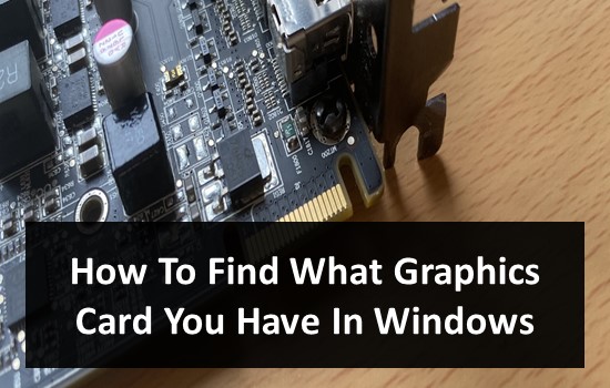 How-To-Find-What-Graphics-Card-You-Have-In-Windows