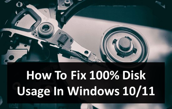 How To Fix 100 Disk Usage In Windows